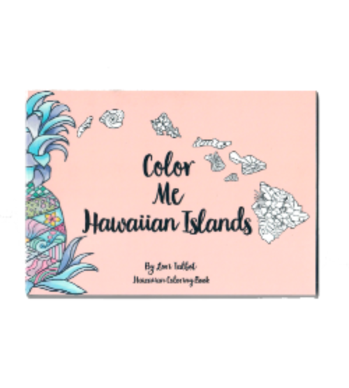 Color Me Hawaiian Islands: Hawaiian Adult Coloring Book ( 6 x 8.5 version )