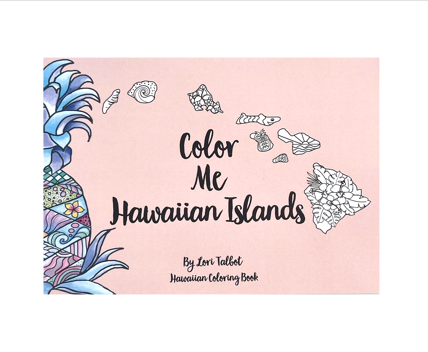 Color Me Hawaiian Islands: Hawaiian Adult Coloring Book (6 x 8.5 version)