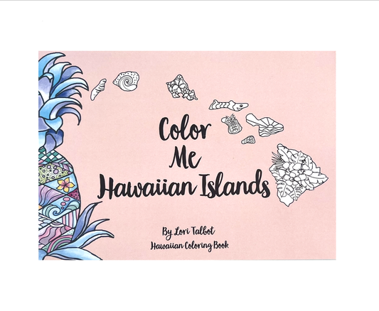 Color Me Hawaiian Islands: Hawaiian Adult Coloring Book (6 x 8.5 version)